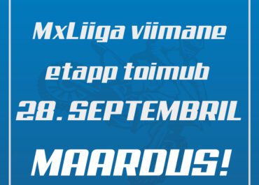 Tähelepanu! MXLiiga finaalsõit toimub 28.09 Maardu krossirajal!